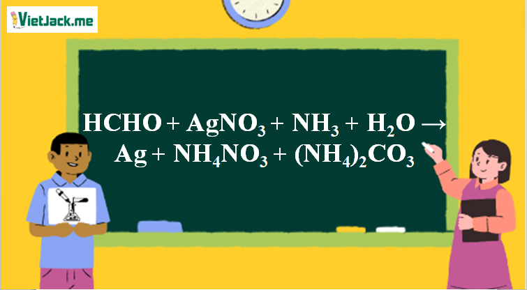 Phân Tích Chi Tiết Phản Ứng HCHO + [Ag(NH3)2]OH: Phản Ứng Tráng Gương